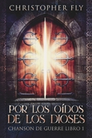 Por los O�dos de los Dioses (Chanson de Guerre Libro 1) 1006472789 Book Cover