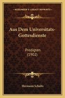 Aus dem universitäts-gottesdienste 1160307849 Book Cover