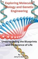 Exploring Molecular Biology and Genetic Engineering B0CQ7TCDJ3 Book Cover