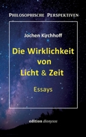 Die Wirklichkeit von Licht & Zeit: Essays (German Edition) 3819229655 Book Cover