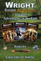 Wright Cousin Adventures Trilogy 2: Adventures in the East B0CNN4XKQM Book Cover