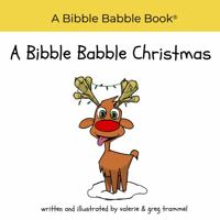 A Bibble Babble Christmas: A Bibble Babble Book 1953298087 Book Cover