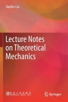 Lecture Notes on Theoretical Mechanics 9811380376 Book Cover