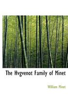 The Hvgvenot Family of Minet 1298465427 Book Cover