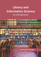 Library and Information Science: An Introduction 1647288665 Book Cover