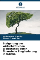 Steigerung des wirtschaftlichen Wohlstands durch finanzielle Eingliederung in Odisha (German Edition) 6208081424 Book Cover