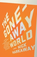 The Gone-Away World 0307389073 Book Cover