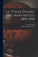La Stella Polare nel Mare Artico 1899-1900 1437156053 Book Cover