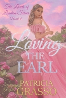 Loving the Earl B09RFWS471 Book Cover