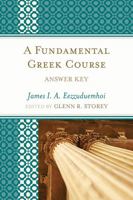 A Fundamental Greek Course: Answer Key 0761856153 Book Cover
