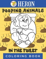 Pooping Animals in The Toilet: A Funny Coloring Book for Adult Animal Lovers B08M8PKCH1 Book Cover