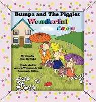 Bumpa and the Piggies: Wonderful Colors 0692129758 Book Cover