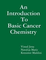 An Introduction To Basic Cancer Chemistry 1329693523 Book Cover