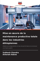 Mise en œuvre de la maintenance productive totale dans les industries éthiopiennes: Améliorez la disponibilité, le taux de performance et produisez une haute qualité 6206022277 Book Cover