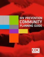 HIV Prevention Community Planning Guide 1499572123 Book Cover