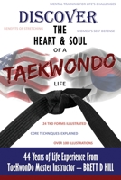 Discover the Heart & Soul of a TaeKwonDo Life 197724033X Book Cover