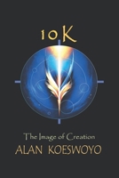 10 K The Image of Creation 1763582620 Book Cover
