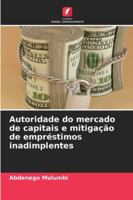 Autoridade do mercado de capitais e mitigação de empréstimos inadimplentes (Portuguese Edition) 6202439149 Book Cover