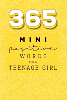 365 Positive Words for a Teenage Girl Mini Edition: Yellow 0995425345 Book Cover