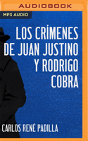 Los crímenes de Juan Justino y Rodrigo Cobra 1713577305 Book Cover