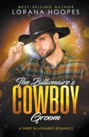 The Billionaire's Cowboy Groom 154018661X Book Cover