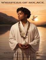 Whispers of Solace: Navigating Loss, Grief, and Reflection B0CKW3RS88 Book Cover
