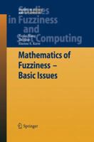 Mathematics of Fuzzinessa - Basic Issues 3540783105 Book Cover