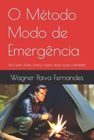 O Método Modo de Emergência: (Para quitar dívidas, construir riqueza, atingir sucesso e felicidade) B0C9SLCWPJ Book Cover