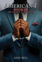 American't (Book III): We Off The Plantation B0FGHM2BDP Book Cover