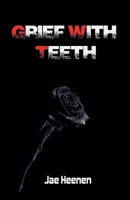Grief With Teeth B0H9JGFNTN Book Cover
