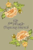 My 3rd Trimester Pregnancy Journal: Intentionally Designed for you to document the final weeks before baby arrives 1972892118 Book Cover