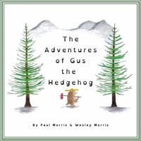The Adventures of Gus the Hedgehog B0GDQK2THR Book Cover