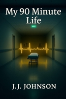 My 90 Minute Life B0FH6PF9TR Book Cover