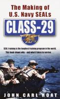 Class-29: The Making of U.S. Navy SEALs 0804118930 Book Cover
