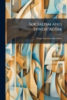 Socialism and Syndicalism 1176986627 Book Cover