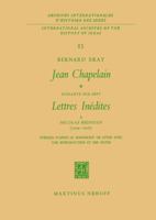 Jean Chapelainsoixante-Dix-Sept Lettres Inedites a Nicolas Heinsius 1649-1658: Publiees D'Apres Le Manuscrit De Leyde Avec Une Introduction ET DES Notes ... Internationales D'hstoire Des Idees) 9024701899 Book Cover