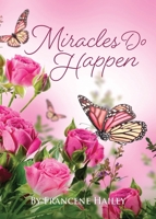 Miracles Do Happen 1662809948 Book Cover