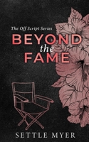 Beyond the Fame Discreet Version: A Hate to Lovers Romance (The Off Script Series) 1962586049 Book Cover