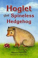 Hoglet the Spineless Hedgehog 0863157424 Book Cover