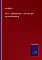Pope: Additional Facts concerning his Maternal Ancestry 3375147783 Book Cover