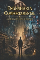Engenharia Comportamental: A Ciência que Move o Mundo (Portuguese Edition) B0H4YRX95C Book Cover