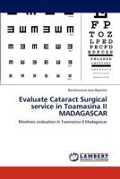 Evaluate Cataract Surgical service in Toamasina II MADAGASCAR 3848436558 Book Cover