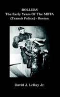 "Rollers" The Early Years Of The MBTA (Transit Police) - Boston 0557724643 Book Cover