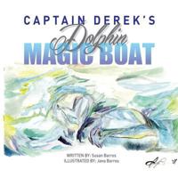 Captain Derek's Dolphin Magic Boat 1504976827 Book Cover