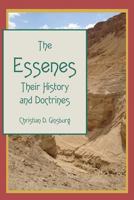 The Essenes: Their History and Doctrines 3741185507 Book Cover