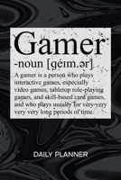 Daily Planner Weekly Calendar: Games Lover Organizer Undated - Blank 52 Weeks Monday to Sunday -120 Pages- Videogamer Notebook Journal Gamer Encyclopedia - Gaming Quote To-Do List for Nerds & Geek 1674852827 Book Cover