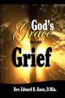 God's Grace Through Grief 1933972270 Book Cover