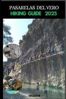 PASARELAS DEL VERO HIKING GUIDE 2025 (Destinations Tours Guide) B0FK2SJGFX Book Cover