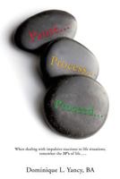 Pause...Process...Proceed... 1498460356 Book Cover