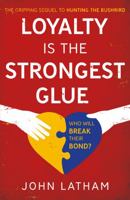 Loyalty Is the Strongest Glue 1800463944 Book Cover
